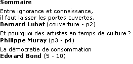 Sommaire

Entre ignorance et connaissance, 
il faut laisser les