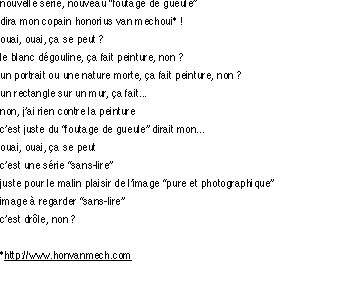 nouvelle série, nouveau “foutage de gueule” 
dira mon copain ho