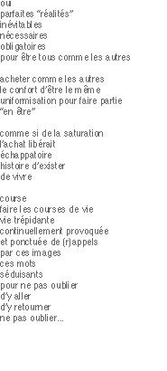 oui 
parfaites “réalités” 
inévitables
nécessaires
obligatoires